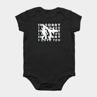 I'm Sorry I Love You - SuperKick Baby Bodysuit